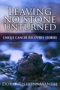 Leaving no stone unturned: Unique cancer recovery stories