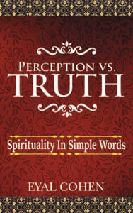 Perception vs Truth: Spirituality In Simple Words
